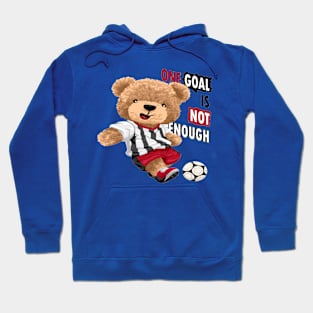 One Goal is not Enough Soccer Player Bear Hoodie